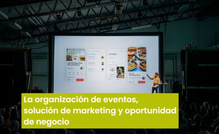 La Organización De Eventos, Solución De Marketing Y Oportunidad De ...